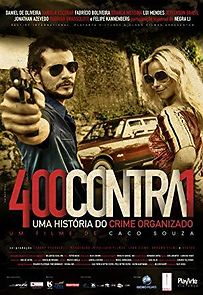 400 Contra 1: Uma História do Crime Organizado (2010)