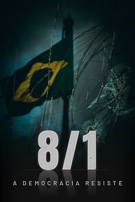 8/1: A Democracia Resiste (2024)