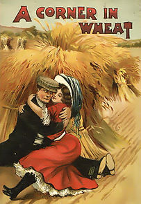 A Corner in Wheat (Short 1909) (1909)