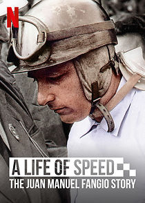 A Life of Speed: The Juan Manuel Fangio Story (2020)