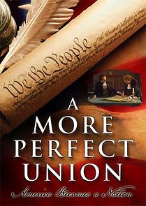 A More Perfect Union: America Becomes a Nation (2022)