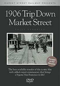 A Trip Down Market Street Before the Fire (1906)