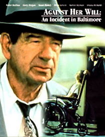 Against Her Will: An Incident in Baltimore (1992)