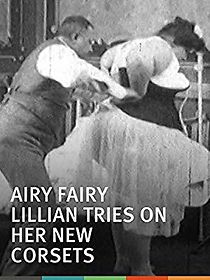 Airy Fairy Lillian Tries on Her New Corsets (1905)
