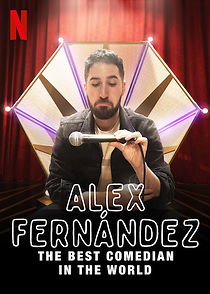 Alex Fernández: The Best Comedian in the World (TV Special 2020) (2020)