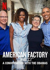 American Factory: A Conversation with the Obamas (Short 2019) (2019)