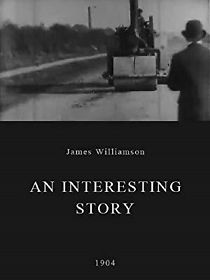An Interesting Story (1904)