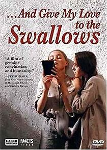 And Give My Love to the Swallows (1972)