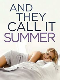 And They Call It Summer (2012)