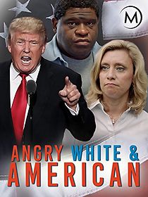 Angry, White and American (2017)