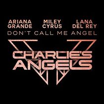 Ariana Grande, Miley Cyrus & Lana Del Rey: Don't Call Me Angel (2019)
