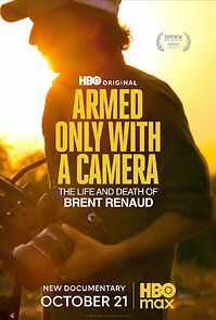 Armed Only with a Camera: The Life and Death of Brent Renaud (Short 2025) (2025)