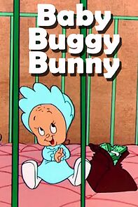 Baby Buggy Bunny (Short 1954) (1954)
