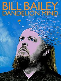 Bill Bailey: Dandelion Mind (TV Special 2010) (2010)