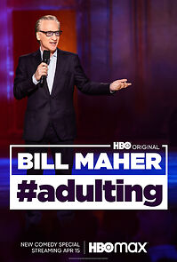 Bill Maher: #Adulting (TV Special 2022) (2022)