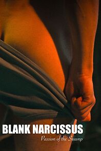 Blank Narcissus (Passion of the Swamp) (Short 2022) (2022)