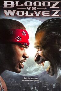 Bloodz vs. Wolvez (2006)