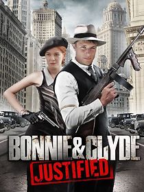 Bonnie & Clyde: Justified (2017)