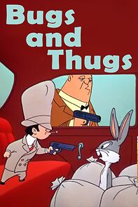 Bugs and Thugs (Short 1954) (1954)