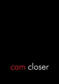 Cam Closer (2013)