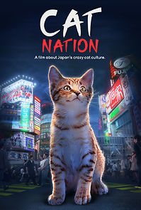 Cat Nation: A Film About Japan's Crazy Cat Culture (2017)