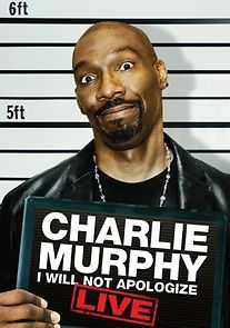 Charlie Murphy: I Will Not Apologize (2010)