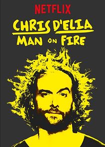 Chris D'Elia: Man on Fire (2017)