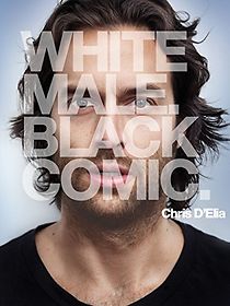 Chris D'Elia: White Male. Black Comic. (2013)