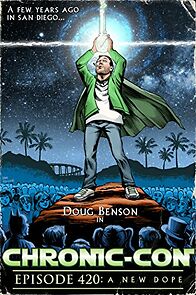 Chronic-Con, Episode 420: A New Dope (2015)