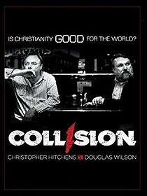 Collision: Christopher Hitchens vs. Douglas Wilson (2009)
