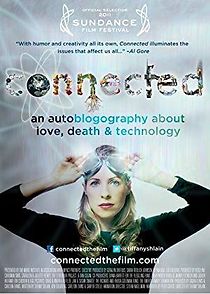 Connected: An Autoblogography About Love, Death & Technology (2011)