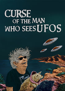Curse of the Man Who Sees UFOs (2016)