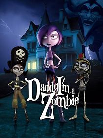 Daddy, I'm a Zombie (2012)