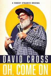 David Cross: Oh Come On (TV Special 2019) (2019)
