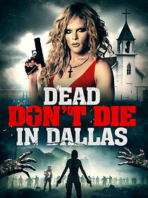 Dead Don't Die in Dallas (2019)