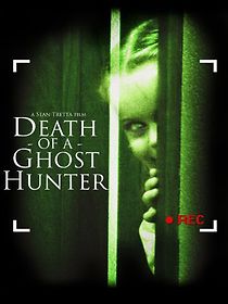 Death of a Ghost Hunter (2007)