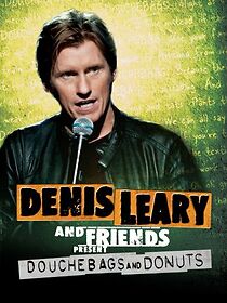 Denis Leary & Friends Presents: Douchbags & Donuts (TV Special 2011) (2011)