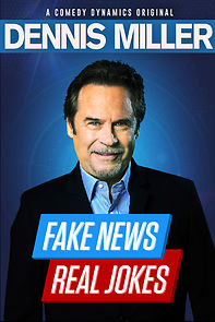 Dennis Miller: Fake News - Real Jokes (2018)