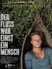 Der Fluss war einst ein Mensch (2012)
