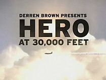 Derren Brown: Hero at 30,000 Feet (TV Special 2010) (2010)