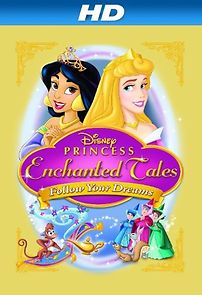 Disney Princess Enchanted Tales: Follow Your Dreams (2007)