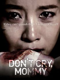 Don't Cry, Mommy (2012)