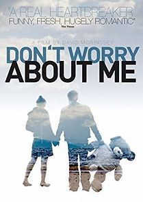 Don't Worry About Me (2009)