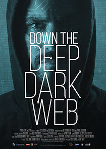 Down the Deep, Dark Web (2017)