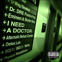 Dr. Dre Feat. Eminem & Skylar Grey: I Need a Doctor (2011)
