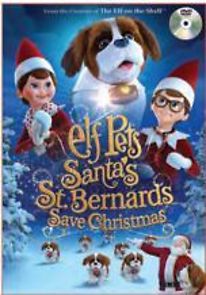 Elf Pets: Santa's St. Bernards Save Christmas (2018)