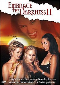 Embrace the Darkness II (2002)