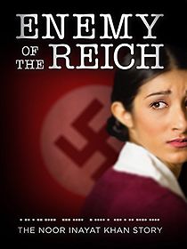 Enemy of the Reich: The Noor Inayat Khan Story (2014)