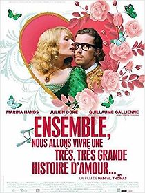 Ensemble, nous allons vivre une très, très grande histoire d'amour... (2010)