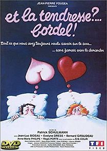 Et la tendresse?... Bordel! (1979)